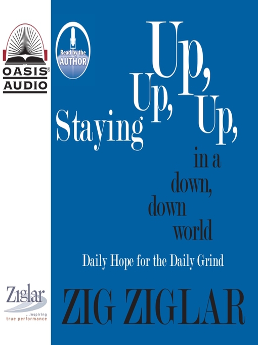 Title details for Staying Up, Up, Up in a Down, Down World by Zig Ziglar - Wait list
